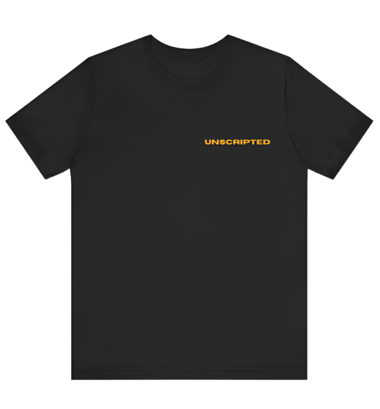 Real. Raw. Unscripted The Shirt